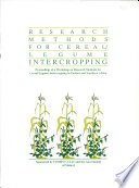 Research methods for cereal/legume intercropping : proceedings of a Workshop on Research Methods for Cereal/Legume Intercropping in Eastern and Southern Africa held at Lilongwe, Malawi, 23-27 January 1989 /