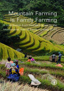 Mountain farming is family farming : a contribution from mountain areas to the International Year of Family Farming 2014 /