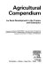 Agricultural compendium for rural development in the tropics and subtropics /