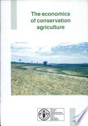 The Economics of conservation agriculture.