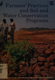 Farmers' practices and soil and water conservation programs : summary proceedings of a workshop, 19-21 Jun 1991, ICRISAT Center, India /