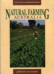 Natural farming Australia : a new era in commercial farming /