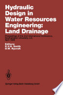 Hydraulic design in water resources engineering : land drainage : proceedings of the 2nd International Conference, Southampton University, U.K., April 1986 /