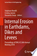 Internal Erosion in Earthdams, Dikes and Levees : Proceedings of EWG‐IE 26th Annual Meeting 2018 /