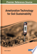 Amelioration technology for soil sustainability /