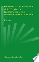 Handbook for the assessment of soil erosion and sedimentation using environmental radionuclides /