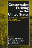 Conservation farming in the United States : the methods and accomplishments of the STEEP program /