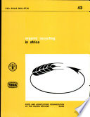 Organic recycling in Africa : papers presented at the FAO/SIDA Workshop on the Use of Organic Materials as Fertilizers in Africa, held in Buea, Cameroon, 5-14 December 1977 /