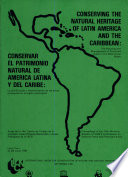 Conservar el patrimonio natural de America Latina y del Caribe : la planificacion y administracion de las areas protegidas en la region neotropical : actas /