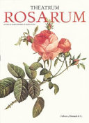 Theatrum rosarum : le rose antiche /