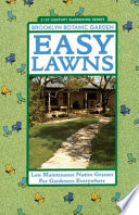 Easy lawns : low maintenance native grasses for gardeners everywhere /