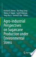 Agro-industrial Perspectives on Sugarcane Production under Environmental Stress /