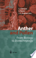 Anther and pollen : from biology to biotechnology /