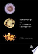 Biotechnology and plant disease management /