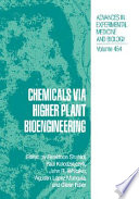 Chemicals via higher plant bioengineering /
