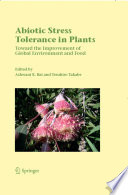 Abiotic stress tolerance in plants : toward the improvement of global environment and food /