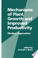 Mechanisms of plant growth and improved productivity : modern approaches /