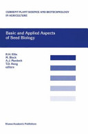 Basic and applied aspects of seed biology : proceedings of the Fifth International Workshop on Seeds, Reading, 1995 /
