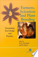 Farmers, scientists, and plant breeding : integrating knowledge and practice /