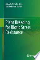Plant breeding for biotic stress resistance /