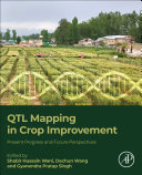 QTL mapping in crop improvement : present progress and future perspectives /