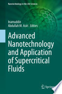 Advanced Nanotechnology and Application of Supercritical Fluids /
