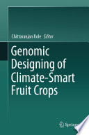 Genomic Designing of Climate-Smart Fruit Crops /