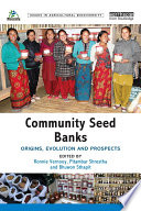 Community seed banks : origins, evolution and prospects /