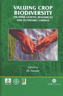 Valuing crop biodiversity : on-farm genetic resources and economic change /