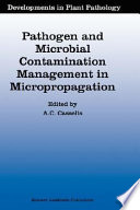 Pathogen and microbial contamination management in micropropagation /