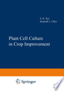 Plant cell culture in crop improvement /
