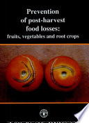 Prevention of post-harvest food losses: fruits, vegetables and root crops : a training manual.