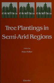 Tree plantings in semi-arid regions : proceedings of a Symposium on Establishment and Productivity of Tree Plantings in Semi-Arid Regions, Texas A&I University, Kingsville, Texas, April 29-May 2, 1985 /