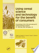 Using cereal science and technology for the benefit of consumers : proceedings of the 12th International ICC Cereal and Bread Congress, 23-26th May 2004, Harrogate, UK /