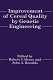 Improvement of cereal quality by genetic engineering /