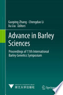 Advance in barley sciences : proceedings of 11th International Barley Genetics Symposium /