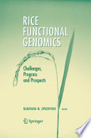 Rice functional genomics : challenges, progress and prospects /