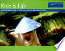 Rice is life : International Year of Rice 2004 and its implementation /