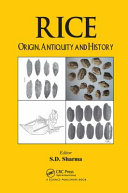 Rice : origin, antiquity and history /