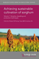 Achieving sustainable cultivation of sorghum. Genetics, breeding and production techniques /