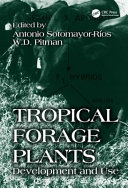 Tropical forage plants : development and use /