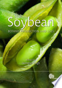 The soybean : botany, production and uses /