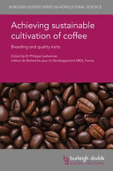 Achieving sustainable cultivation of coffee : breeding and quality traits /