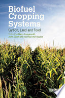 Biofuel Cropping Systems : Carbon, Land and Food /