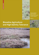 Biosaline agriculture and high salinity tolerance /