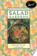 Salad gardens : gourmet greens and beyond /