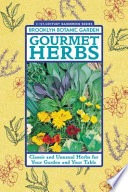 Gourmet herbs : classic and unusual herbs for your garden and your table /