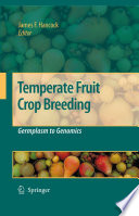 Temperate fruit crop breeding : germplasm to genomics /