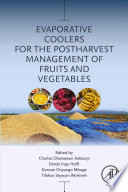 Evaporative coolers for the postharvest management of fruits and vegetables /