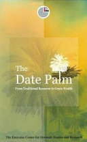The date palm : from traditional resource to green wealth /